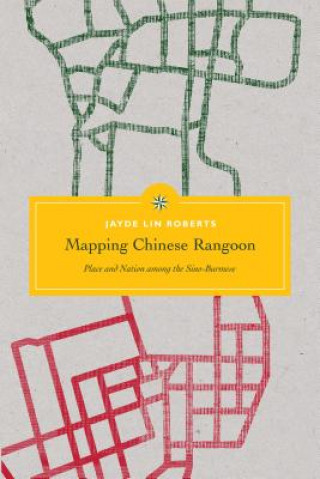 Carte Mapping Chinese Rangoon Jayde Lin Roberts
