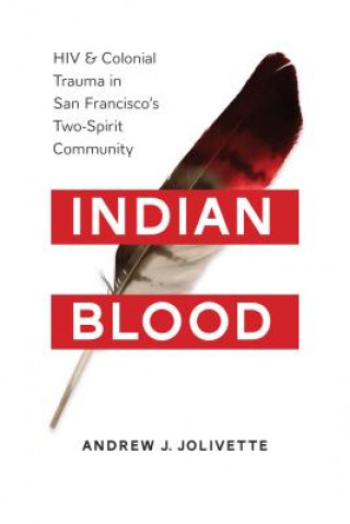 Kniha Indian Blood Andrew J. Jolivette