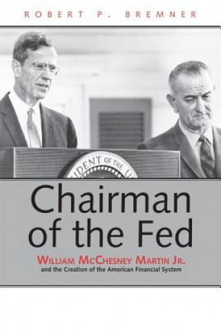 Kniha Chairman of the Fed Robert P. Bremner
