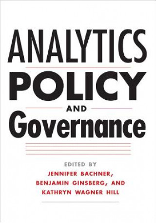 Книга Analytics, Policy, and Governance Benjamin Ginsberg