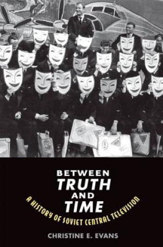 Kniha Between Truth and Time Christine Elaine Evans