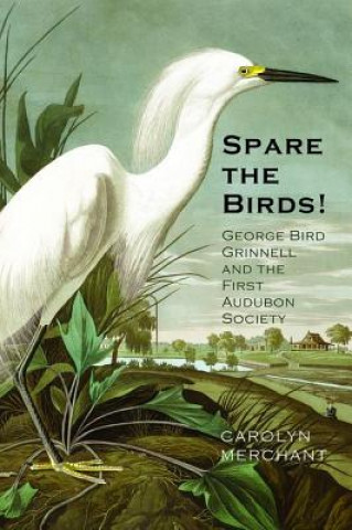 Buch Spare the Birds! Carolyn Merchant