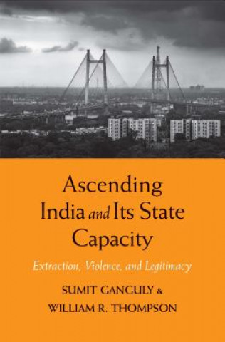 Könyv Ascending India and Its State Capacity Sumit Ganguly