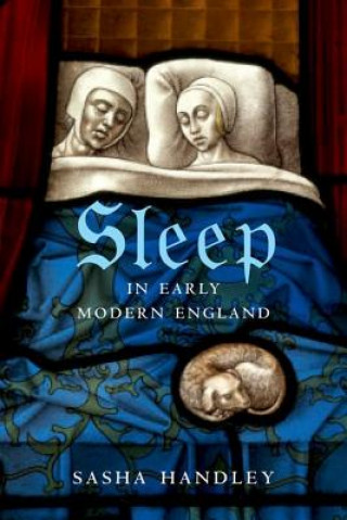Kniha Sleep in Early Modern England Sasha Handley