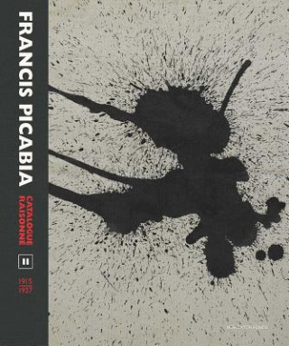Kniha Francis Picabia Catalogue Raisonn? William A Camfield