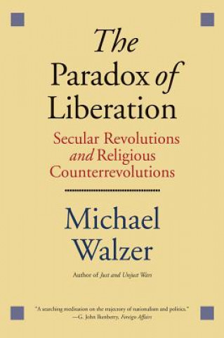 Könyv Paradox of Liberation Michael Walzer