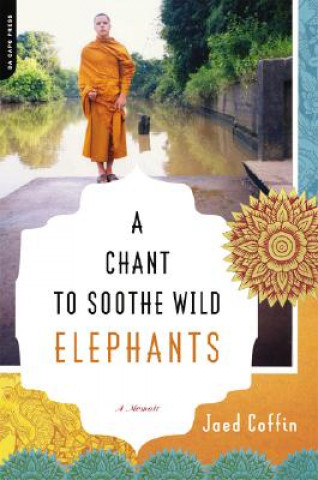Kniha Chant to Soothe Wild Elephants Jaed Coffin