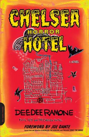 Könyv Chelsea Horror Hotel Dee Dee Ramone