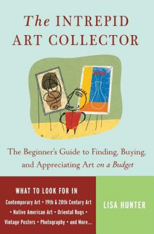 Kniha Intrepid Art Collector Lisa Hunter