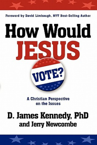 Książka How Would Jesus Vote Dr D James Kennedy