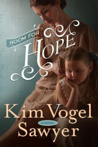 Könyv Room for Hope Kim Vogel Sawyer