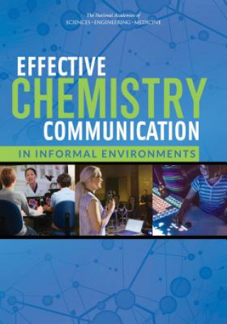 Könyv Effective Chemistry Communication in Informal Environments Committee On Communicating Chemistry In Informal Settings