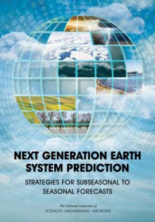 Книга Next Generation Earth System Prediction and Medicine National Academies of Sciences Engineering