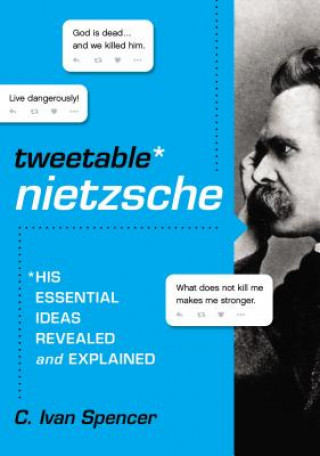 Buch Tweetable Nietzsche C. Ivan Spencer