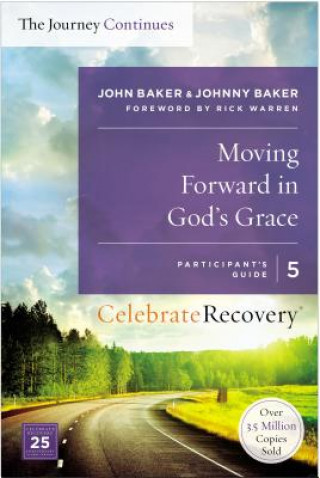 Carte Moving Forward in God's Grace: The Journey Continues, Participant's Guide 5 John Baker