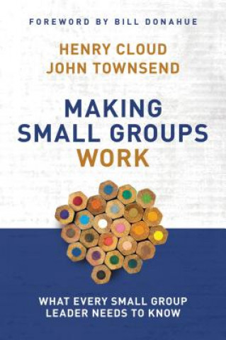 Book Making Small Groups Work Dr. Henry Cloud