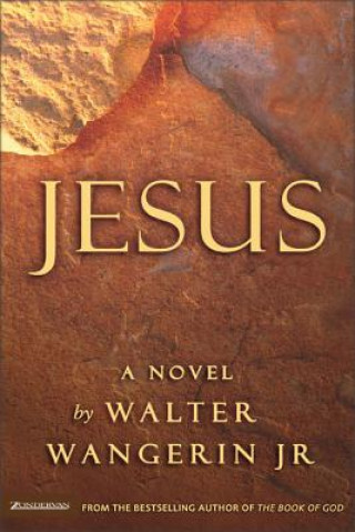 Könyv Jesus Walter Wangerin
