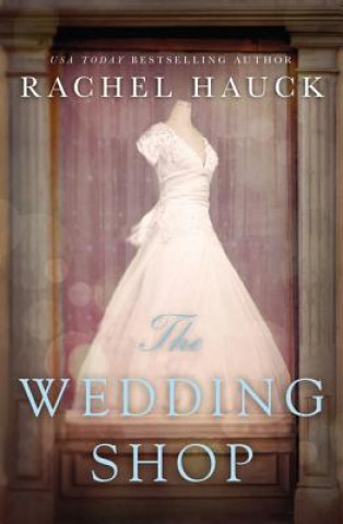 Kniha Wedding Shop Rachel Hauck