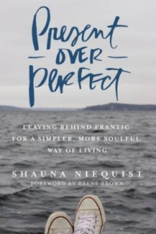 Könyv Present Over Perfect Shauna Niequist