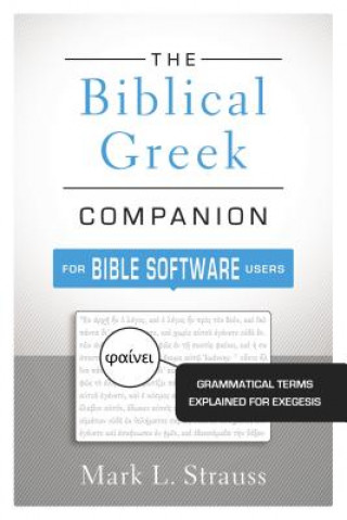 Könyv Biblical Greek Companion for Bible Software Users Mark L. Strauss