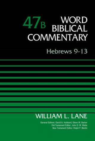 Kniha Hebrews 9-13, Volume 47B William L Lane