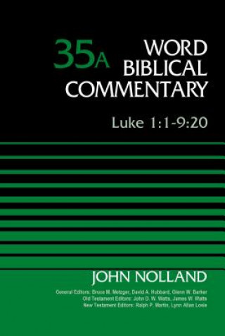 Könyv Luke 1:1-9:20, Volume 35A John Noland