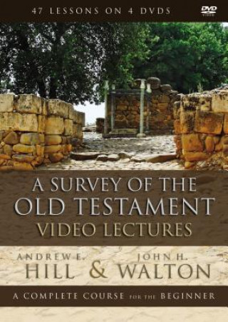 Video Survey of the Old Testament Video Lectures Andrew E. Hill