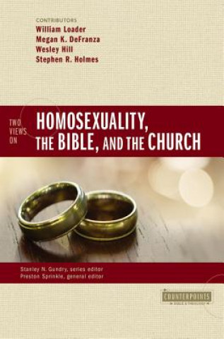 Carte Two Views on Homosexuality, the Bible, and the Church Preston Sprinkle