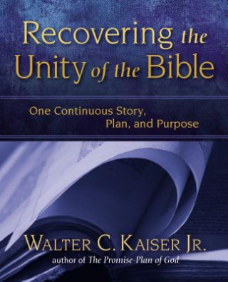 Kniha Recovering the Unity of the Bible Kaiser