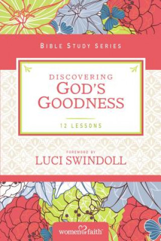Carte Discovering God's Goodness Women of Faith