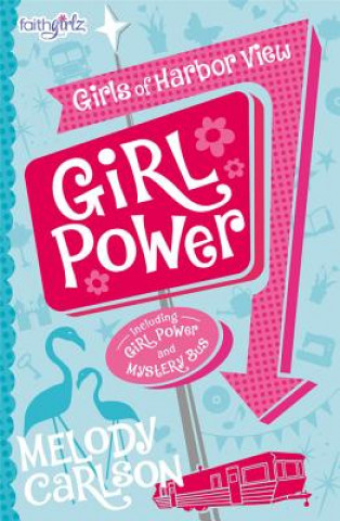 Könyv Girl Power Melody Carlson
