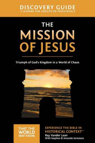 Kniha Mission of Jesus Discovery Guide Ray Vander Laan