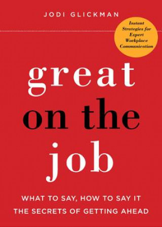 Book Great on the Job Jodi Glickman