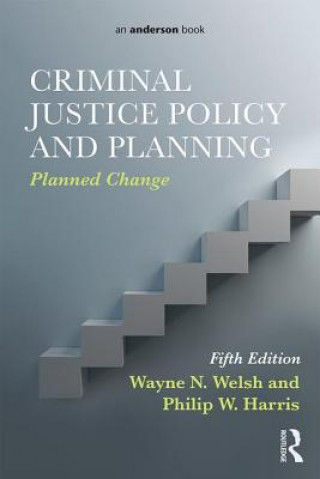 Kniha Criminal Justice Policy and Planning Wayne N. Welsh