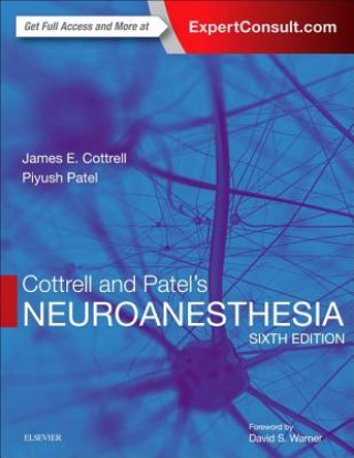 Kniha Cottrell and Patel's Neuroanesthesia James E. Cottrell