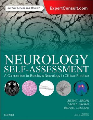 Carte Neurology Self-Assessment: A Companion to Bradley's Neurology in Clinical Practice Justin T. Jordan