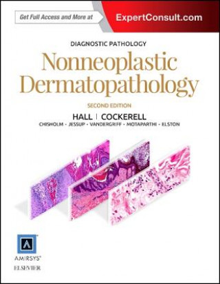 Könyv Diagnostic Pathology: Nonneoplastic Dermatopathology Brian A. Hall