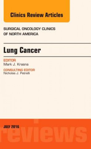 Kniha Lung Cancer, An Issue of Surgical Oncology Clinics of North America Mark J. Krasna