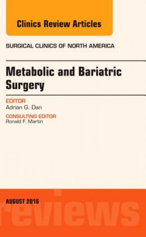 Buch Metabolic and Bariatric Surgery, An Issue of Surgical Clinics of North America Adrian G. Dan