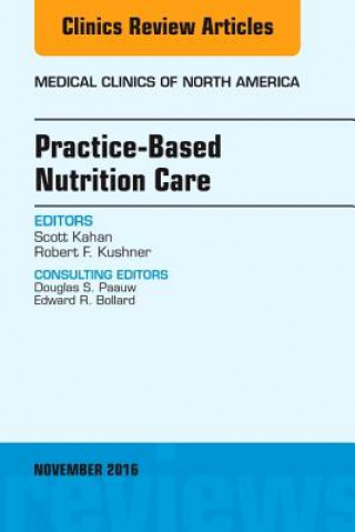 Könyv Practice-Based Nutrition Care, An Issue of Medical Clinics of North America Scott Kahan