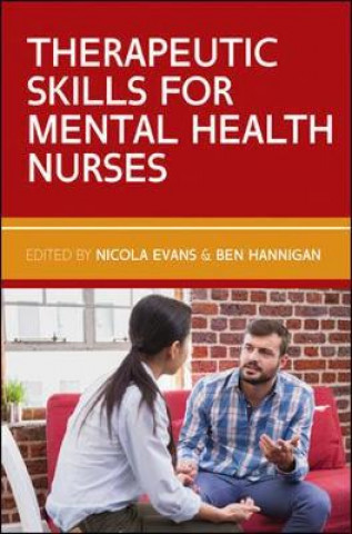 Könyv Therapeutic Skills for Mental Health Nurses Evans