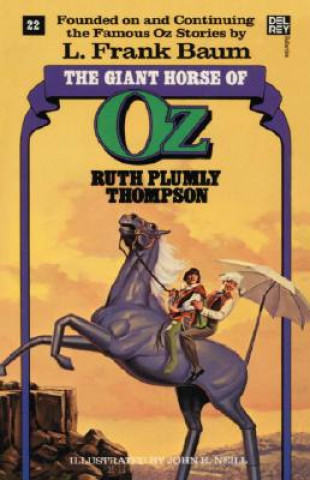 Carte Giant Horse of Oz (The Wonderful Oz Books, #22) Ruth Plumly Thompson
