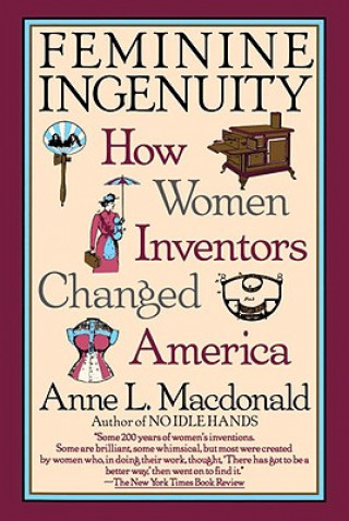 Kniha Feminine Ingenuity Anne L. Macdonald