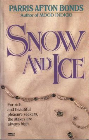 Könyv Snow and Ice Parris Afton Bonds