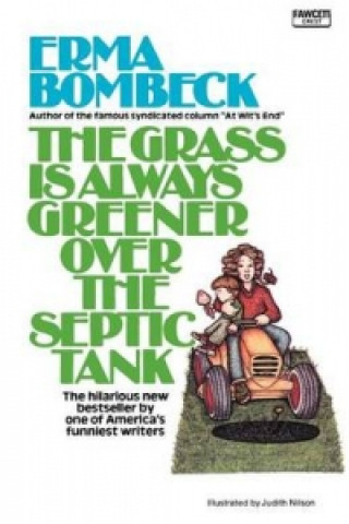 Könyv Grass Is Always Greener over the Septic Tank ERMA BOMBECK