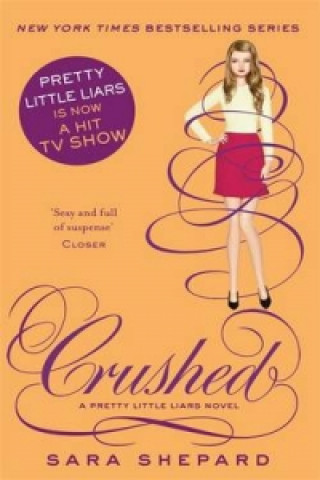 Könyv Crushed Sara Shepard