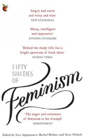 Kniha Fifty Shades of Feminism Lisa Appignanesi