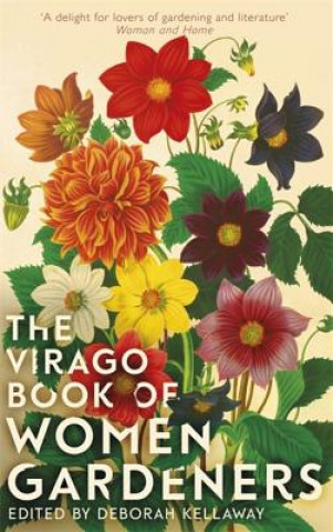 Carte Virago Book Of Women Gardeners Deborah Kellaway