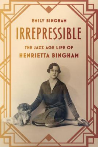 Kniha Irrepressible Emily Bingham