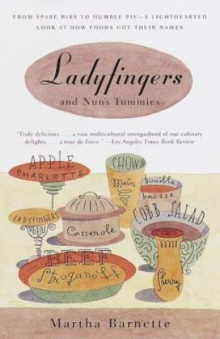 Könyv Ladyfingers and Nun's Tummies Martha Barnette
